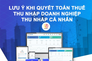 05 lưu ý quan trọng khi quyết toán thuế doanh nghiệp thương mại