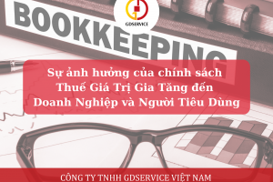 Sự ảnh hưởng của chính sách thuế giá trị gia tăng đến doanh nghiệp và người tiêu dùng