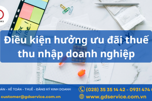 Điều kiện hưởng ưu đãi thuế thu nhập doanh nghiệp