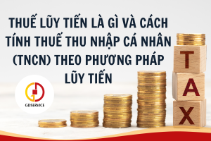 Thuế lũy tiến là gì và cách tính thuế thu nhập cá nhân (TNCN) theo phương pháp lũy tiến