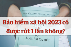 Quy định hưởng BHXH 1 lần mới nhất: NLĐ cần biết những điều này