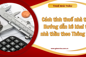 Cách tính thuế nhà thầu – Hướng dẫn kê khai thuế nhà thầu theo Thông tư 80