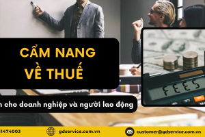 Cẩm nang về Thuế dành cho doanh nghiệp và người lao động