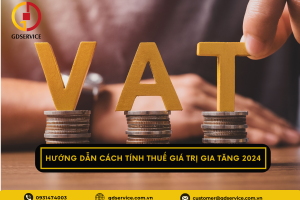 HƯỚNG DẪN TÍNH THUẾ GIÁ TRỊ GIA TĂNG NĂM 2024