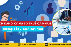 Hướng dẫn 02 cách đăng ký mã số thuế cá nhân mới nhất 2024