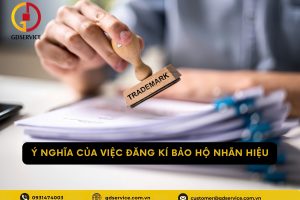 Ý nghĩa của việc đăng ký bảo hộ nhãn hiệu hàng hóa