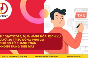 QUAN TRỌNG: Từ 01/07/2025, mua hàng hóa, dịch vụ dưới 20 triệu đồng phải có chứng từ thanh toán không dùng tiền mặt mới đủ điều kiện khấu trừ thuế