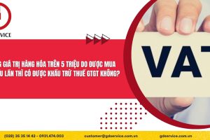 Tổng giá trị hàng hóa trên 5 triệu do được mua nhiều lần thì có được khấu trừ thuế GTGT không?