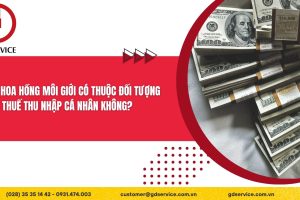 Tiền hoa hồng môi giới có thuộc đối tượng chịu thuế thu nhập cá nhân không?