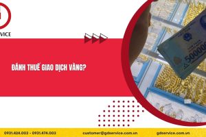 Đánh thuế giao dịch vàng?