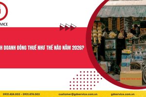 Hộ kinh doanh đóng thuế như thế nào năm 2026?