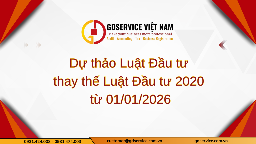 Dự thảo Luật Đầu tư thay thế Luật Đầu tư 2020 từ 01/01/2026