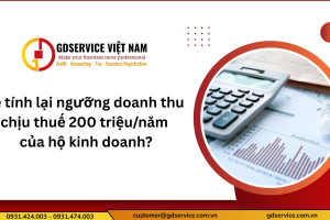 Sẽ tính lại ngưỡng doanh thu chịu thuế 200 triệu/năm của hộ kinh doanh?