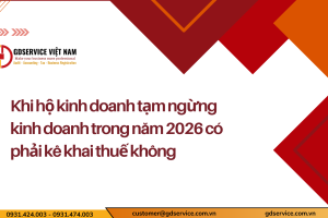 Khi hộ kinh doanh tạm ngừng kinh doanh trong năm 2026 có phải kê khai thuế không
