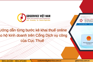 Hướng dẫn từng bước kê khai thuế online cho hộ kinh doanh trên Cổng Dịch vụ công của Cục Thuế
