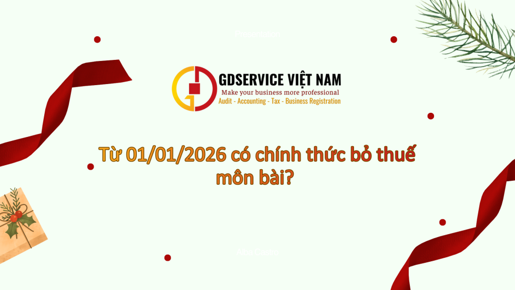 Từ 01/01/2026 có chính thức bỏ thuế môn bài? Doanh nghiệp còn phải nộp thuế môn bài không?