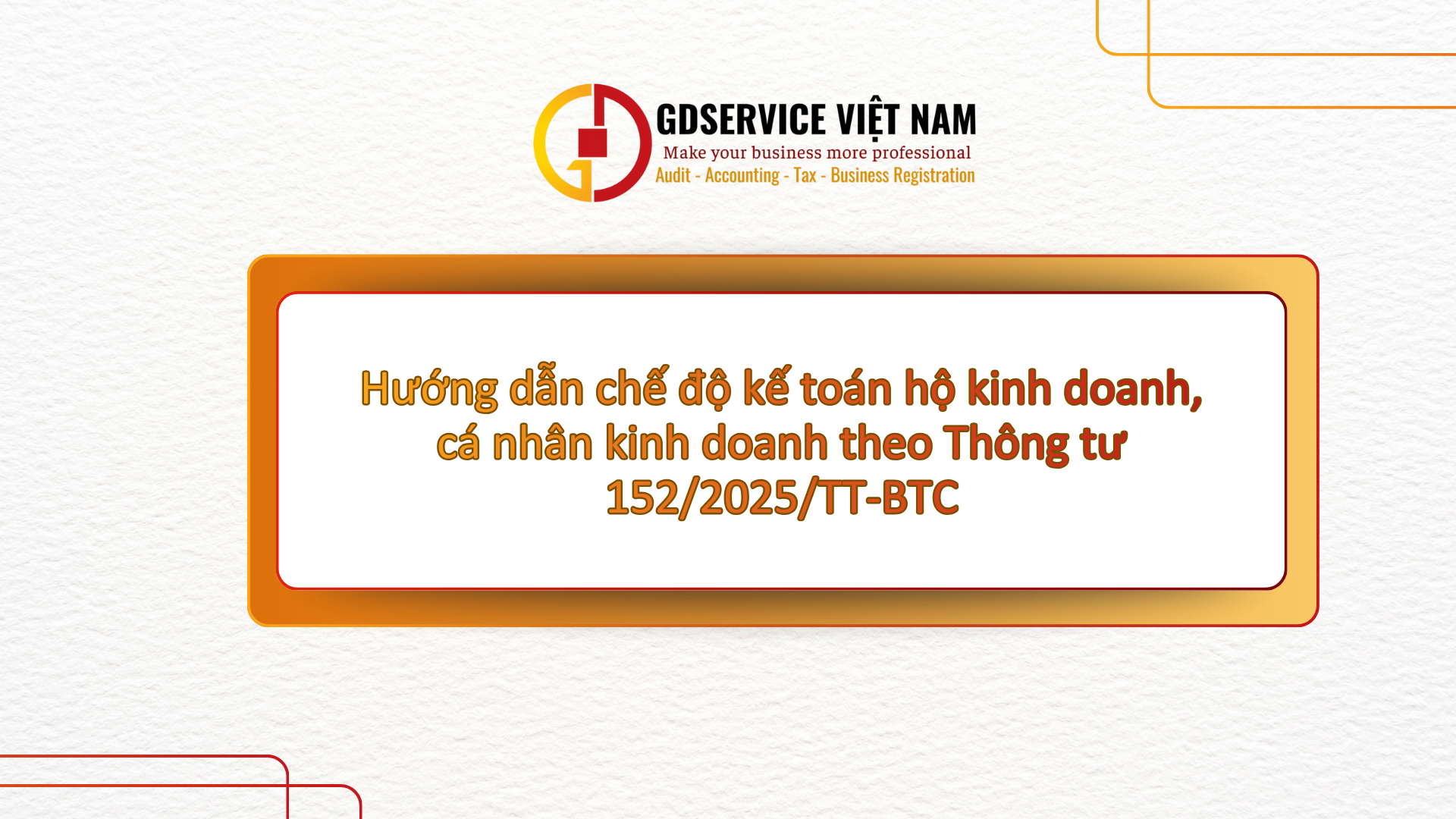 Hướng dẫn chế độ kế toán hộ kinh doanh, cá nhân kinh doanh theo Thông tư 152/2025/TT-BTC