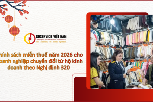Chính sách miễn thuế năm 2026 cho doanh nghiệp chuyển đổi từ hộ kinh doanh theo Nghị định 320