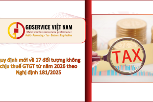 Quy định mới về 17 đối tượng không chịu thuế GTGT từ năm 2026 theo Nghị định 181/2025
