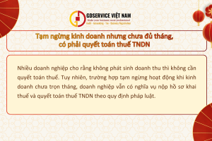 Tạm ngừng kinh doanh nhưng chưa đủ tháng, có phải quyết toán thuế TNDN