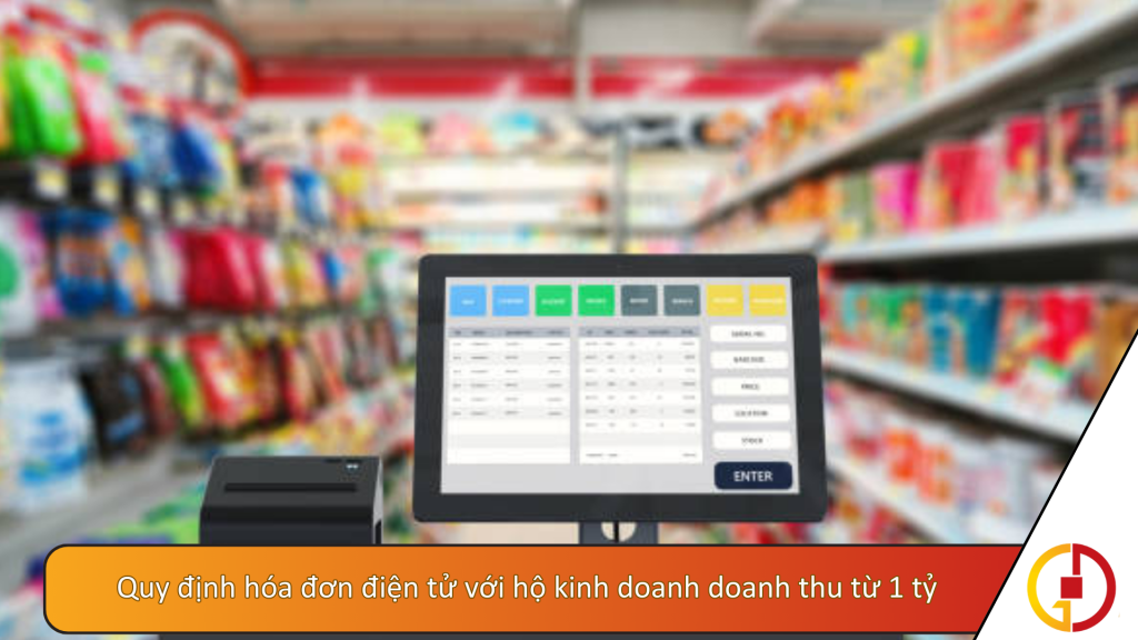 Quy định hóa đơn điện tử với hộ kinh doanh doanh thu từ 1 tỷ
