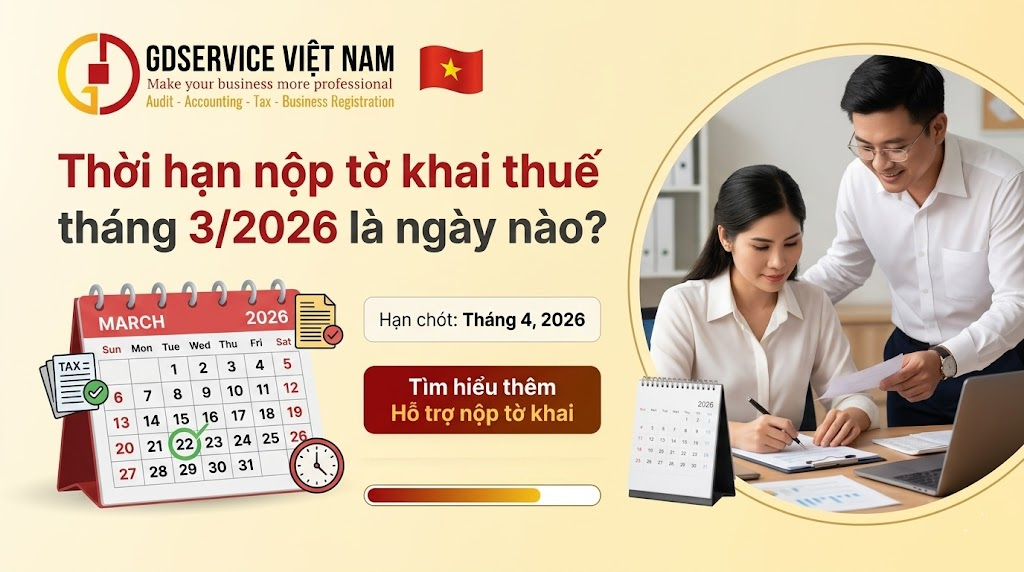 Thời hạn nộp tờ khai thuế GTGT tháng 3/2026 là ngày nào?
