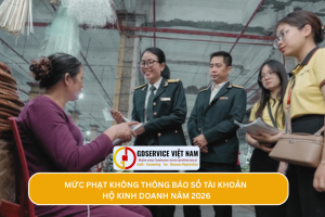 Quy định về mức phạt không thông báo số tài khoản hộ kinh doanh năm 2026