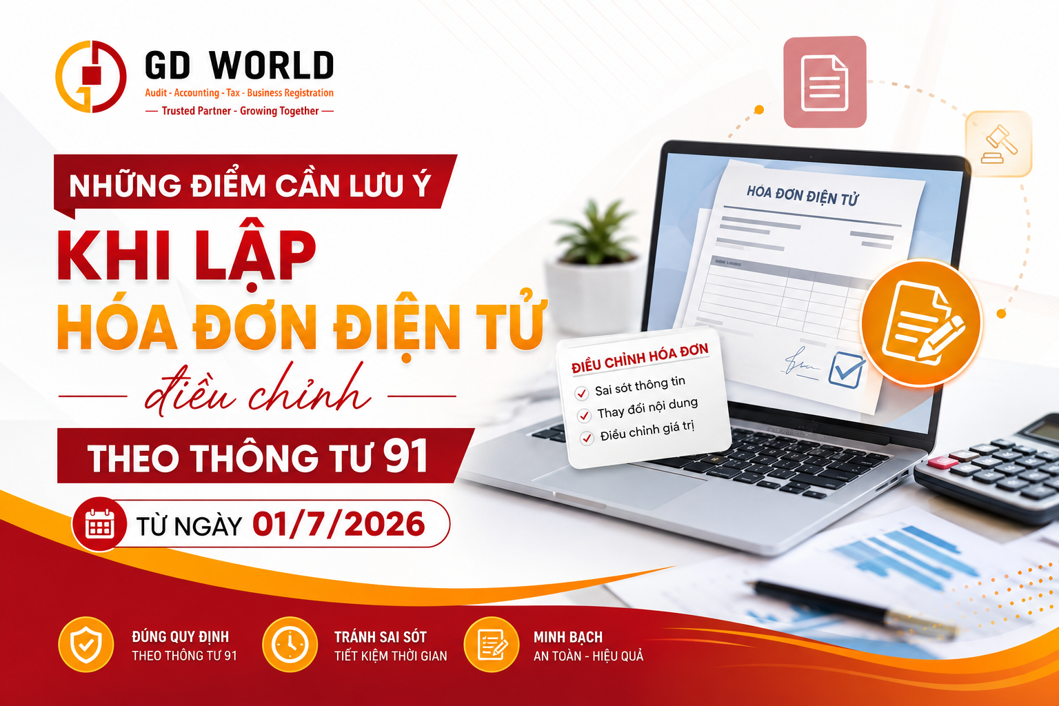 Những điểm cần lưu ý khi lập hóa đơn điện tử điều chỉnh theo Thông tư 91 từ ngày 01/7/2026