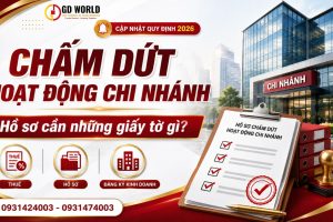 HỒ SƠ CHẤM DỨT HOẠT ĐỘNG CHI NHÁNH NĂM 2026 BAO GỒM NHỮNG GÌ?