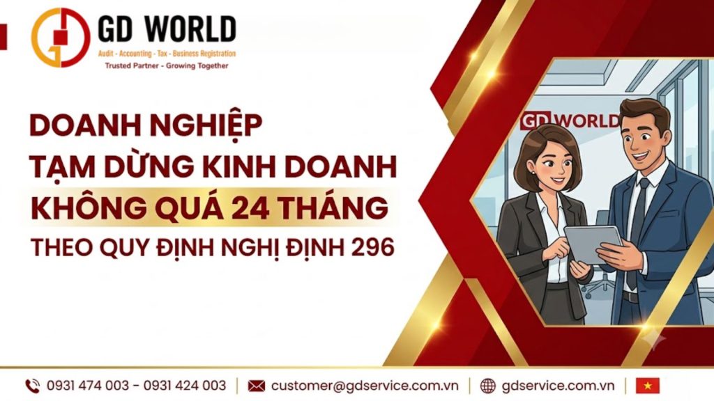 Doanh nghiệp tạm dừng kinh doanh không quá 24 tháng theo quy định Nghị định 296