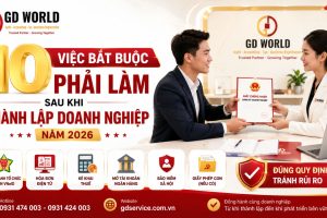 Thành lập doanh nghiệp: 10 việc bắt buộc phải làm ngay sau khi thành lập công ty năm 2026